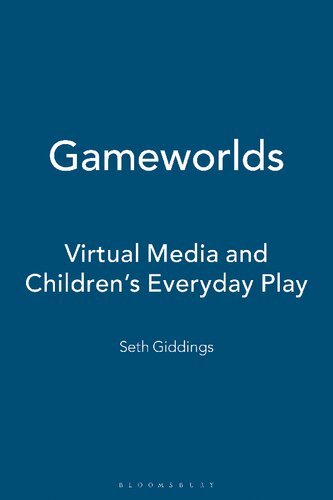 ﻿Gameworlds: رسانه های مجازی و بازی روزمره کودکان