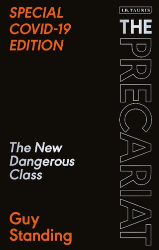 ﻿Precariat: The New Dangerous Class SPECIAL COVID-19 EDITION