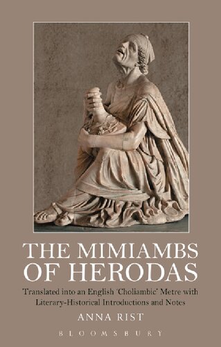﻿The Mimiambs of Herodas: ترجمه شده به متری انگلیسی Choliambic با مقدمه ها و یادداشت های ادبی-تاریخی