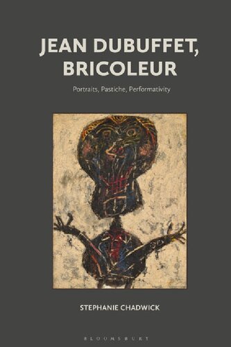 ﻿Jean Dubuffet، Bricoleur: Portraits، Pastiche, Performativity