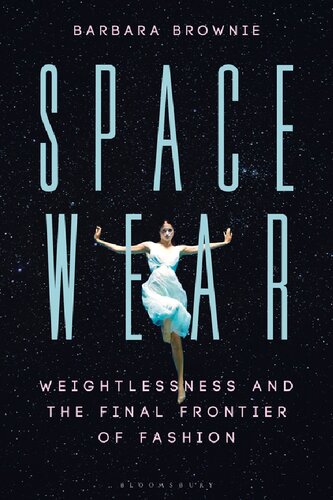 ﻿لباس فضایی: بی وزنی و مرز نهایی مد