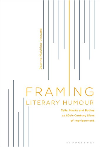 ﻿قاب بندی طنز ادبی: سلول ها، نقاب ها و بدن ها به عنوان مکان های حبس قرن بیستم