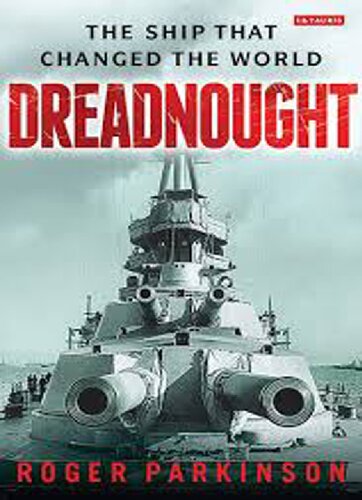 ﻿Dreadnought: کشتی که جهان را تغییر داد