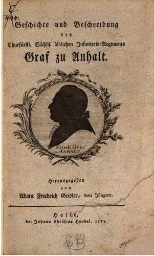 ﻿تاریخچه و شرح Churfürstl. ساکسون. هنگ پیاده نظام ستودنی گراف زو آنهالت