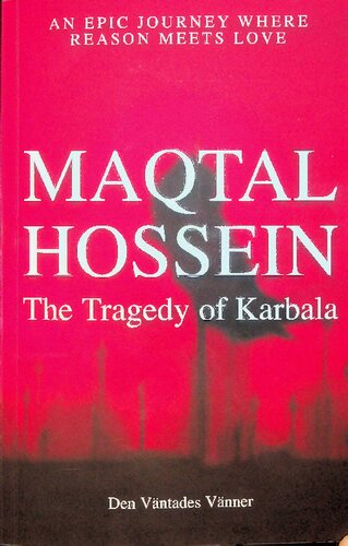 ﻿مقتل حسین - فاجعه کربلا - سفر حماسی جایی که عقل با عشق ملاقات می کند