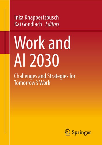﻿Work and AI 2030: Challenges and Strategies for Tomorrows Work