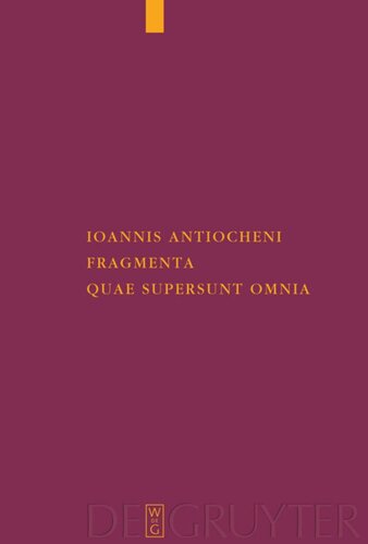 ﻿Ioannis Antiocheni fragmenta quae supersunt omnia