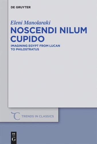 ﻿Noscendi Nilum Cupido: تصور مصر از لوکان تا فیلوستراتوس