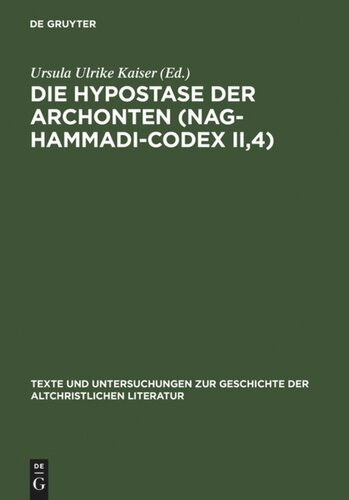 ﻿The Hypostasis of the Archons (Nag Hammadi Codex II,4): بازنشر، ترجمه و توضیح