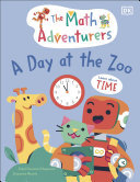 ﻿The Math Adventurers: A Day at the Zoo: Learn About Time