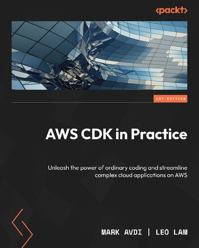 ﻿AWS CDK در عمل: قدرت کدنویسی معمولی را آزاد کنید و برنامه های پیچیده ابری را در AWS ساده کنید