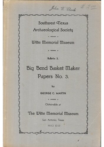 ﻿کاوش باستان شناسی غارهای شوملا: گزارش اکسپدیشن جورج سی مارتین، ژوئن، ژوئیه و آگوست، 1933 (مقالات سازنده سبد بزرگ، شماره 3)