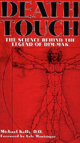 ﻿Death Touch: The Science Behind The Legend of Dim-Mak