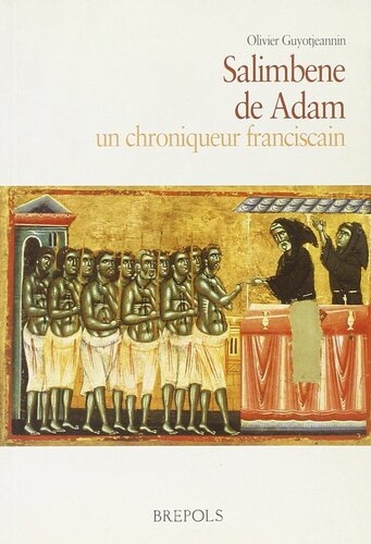 ﻿Salimbene de Adam: یک وقایع نگار فرانسیسکن
