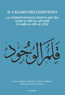 ﻿Il calamo dell'esistenza: la corrispondenza epistolare tra صدرالدین قونوی و نصیرالدین الطوسی