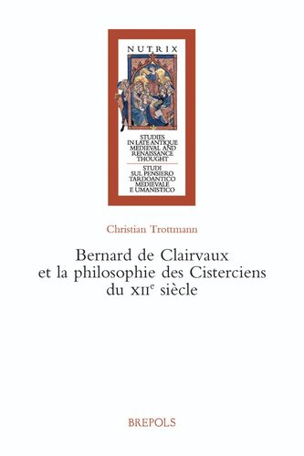 ﻿Bernard De Clairvaux Et La Philosophie Des Cisterciens Du Xiie Siecle (Nutrix) (نسخه فرانسوی)