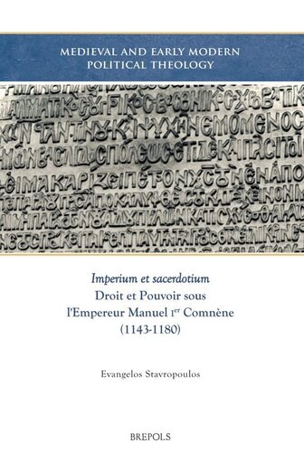 ﻿Imperium et sacerdotium: قانون و قدرت در زمان امپراتور مانوئل اول کومنوس (1143-1180)