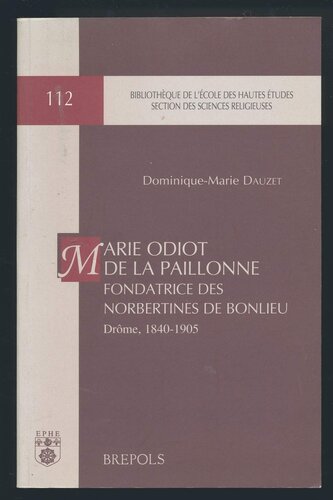 ﻿Marie Odiot de la Paillonne: بنیانگذار Norbertines of Bonlieu. دروم 1840-1905