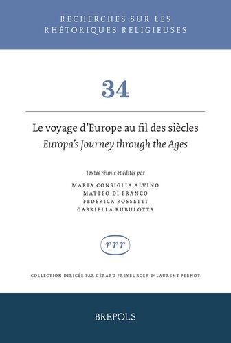 ﻿سفر اروپا در طول اعصار: تاریخ و دریافت یک اسطوره باستانی (Recherches Sur Les Rhetoriques Religieuses، 34) (نسخه انگلیسی و فرانسوی)