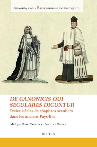 ﻿De canonicis qui seculares dicuntur: سیزده قرن فصل سکولار در هلند باستان