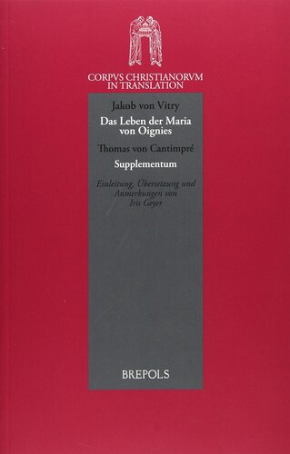 ﻿Jacob of Vitry: The Life of Mary of Oignies; توماس از Cantimpré: مکمل