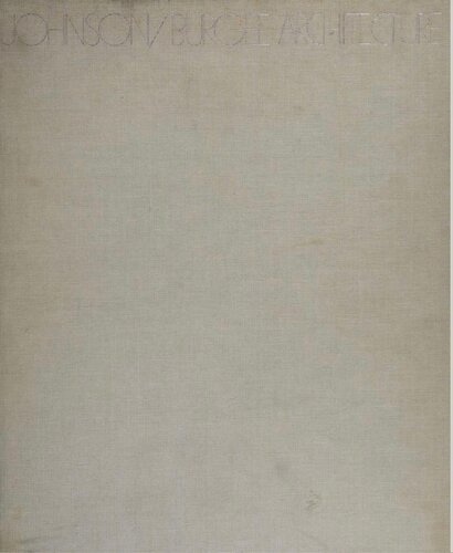 ﻿جانسون، بورگی، معماری: ساختمان‌ها و پروژه‌های فیلیپ جانسون و جان بورگی