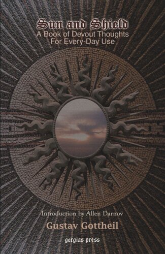 ﻿Sun and Shield: A Book of Devout Thoughs for Everyday: A Book of Devout Thoughts for Everyday: A Book of Devout Thoughts for Everyday: A The Devotes Thoughts for Everyday استفاده بر اساس متون ادبی یهودی، بت پرستان، مسیحی، اسلامی و مدرن (مقدمه جدید آلن دارنوف)