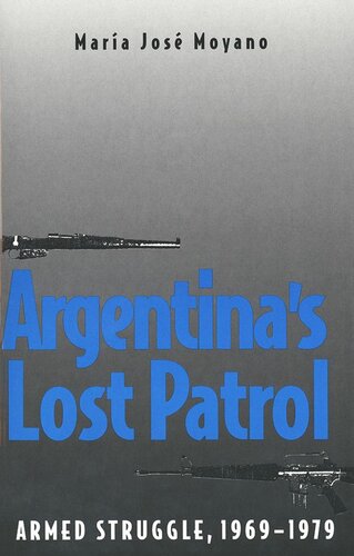 ﻿گشت گمشده آرژانتین: مبارزه مسلحانه، 1969-1979