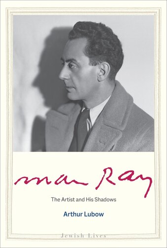 ﻿Man Ray: The Artist and His Shadows