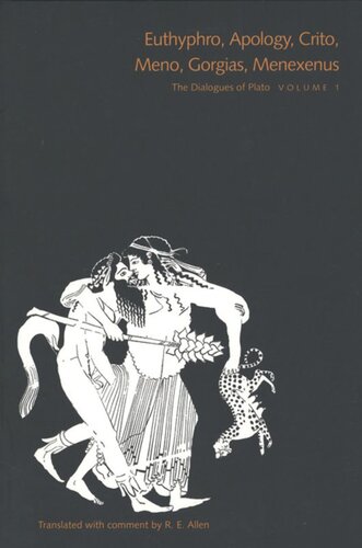 ﻿گفتگوهای افلاطون، جلد 1: اوتیفرون، عذرخواهی، کریتون، منو، گورگیاس، منکسنوس