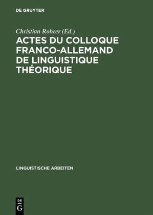 ﻿Actes du colloque Franco-Allemand de Linguistique Théorique: Colloque Franco-Allemand de Linguistique Théorique