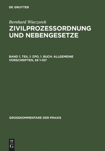 ﻿قانون آیین دادرسی مدنی و قوانین تکمیلی: جلد 1، قسمت 1 ZPO، کتاب اول: مقررات عمومی، §§ 1-107