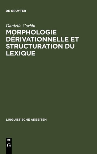 ﻿Morphology derivationnelle and structuration du lexique: جلد 2