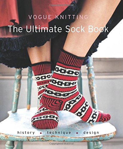 ﻿Vogue® Knitting The Ultimate Sock Book: تاریخچه*تکنیک*طراحی