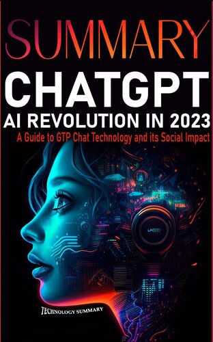 ﻿خلاصه CHAT GPT AI Revolution 2023: راهنمای فناوری GTP CHAT و تأثیر اجتماعی آن