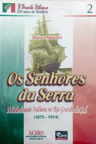 ﻿Os Senhores da Serra - استعمار ایتالیا در ریو گرانده دو سول (1875-1914)