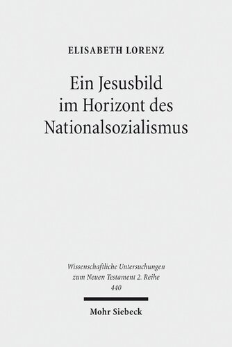 ﻿تصویری از عیسی در افق سوسیالیسم ملی: مطالعات مربوط به عهد جدید موسسه تحقیق و از بین بردن تأثیر یهود ... مطالعات در مورد عهد جدید 2.