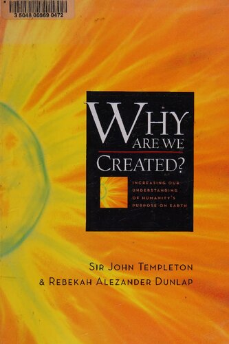 ﻿چرا آفریده شده ایم؟ افزایش درک ما از هدف بشریت در زمین