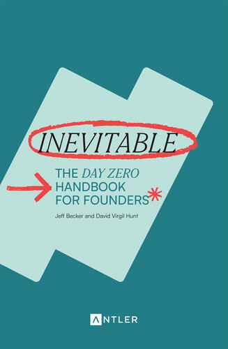 ﻿Inevitable: The Day Zero Handbook for Founders