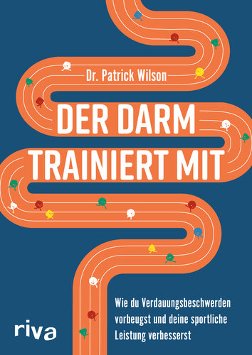 ﻿Der Darm trainiert mit: Wie du Verdauungsbeschwerden vorbeugst und deine sportliche Leistung verbesserst (نسخه آلمانی)