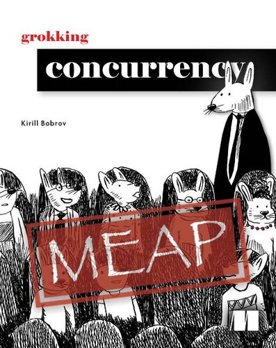 ﻿Grokking Concurrency MEAP V12