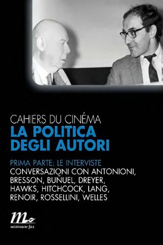 ﻿Cahiers du Cinéma. سیاست نویسندگان. مصاحبه