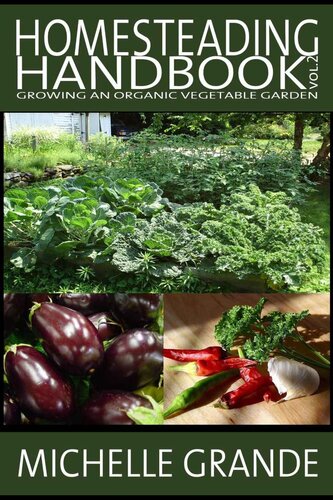 ﻿Homesteading Handbook vol. 2: پرورش یک باغ سبزیجات ارگانیک