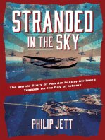 ﻿Stranded in the Sky: The Untled Story of Pan Am Luxury Airliners toiled in the Day of Infamy