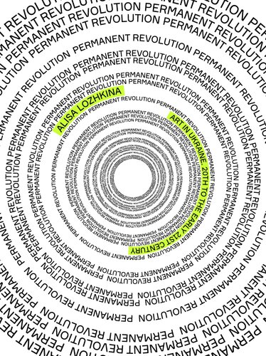 ﻿انقلاب دائمی هنر در اوکراین، از قرن بیستم تا اوایل قرن بیست و یکم