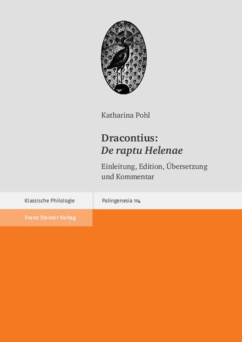 ﻿Dracontius: De raptu Helenae: مقدمه، چاپ، ترجمه و تفسیر