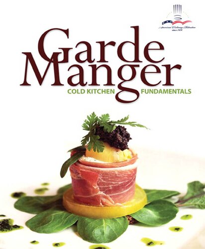 ﻿Garde Manger: Cold Kitchen Fundamentals