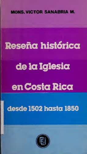 ﻿مروری بر تاریخی کلیسای کاستاریکا از 1502 تا 1850: یادداشت های تاریخی