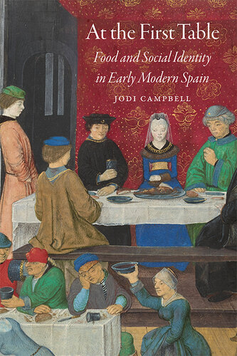 ﻿در جدول اول: غذا و هویت اجتماعی در اسپانیای مدرن اولیه (مطالعات فرهنگی مدرن اولیه)