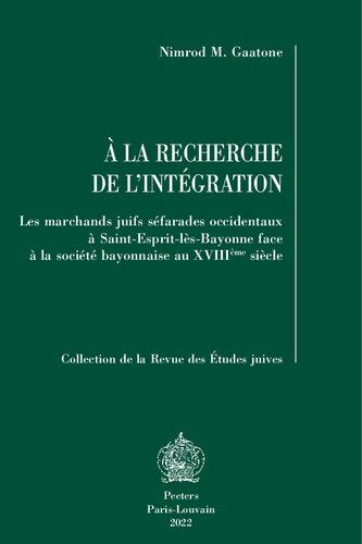 ﻿در جستجوی ادغام: بازرگانان یهودی سفاردی غربی در سنت اسپریت-لز-بایون با جامعه بایون در قرن هجدهم روبرو هستند.